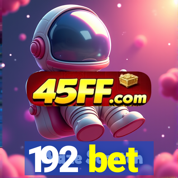 192 bet